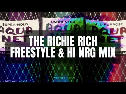 The Richie Rich Freestyle & Hi NRG Mix
