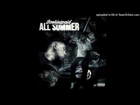 Bookie2Paid - All Summer Prod By Straappo