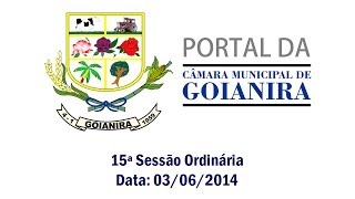 preview picture of video 'Câmara de Goianira - 15ª Sessão Ordinária - 03/06/2014'