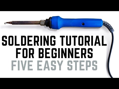 Soldering Tutorial for Beginners: Five Easy Steps