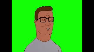Hank Hill “we're getting the inside scoop here, fellas” King of the Hill green screen