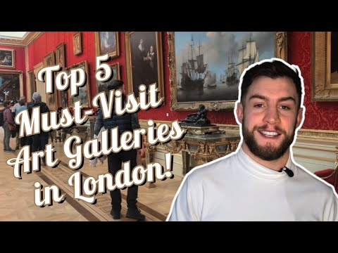 London’s Best Art Galleries You Can’t Miss!