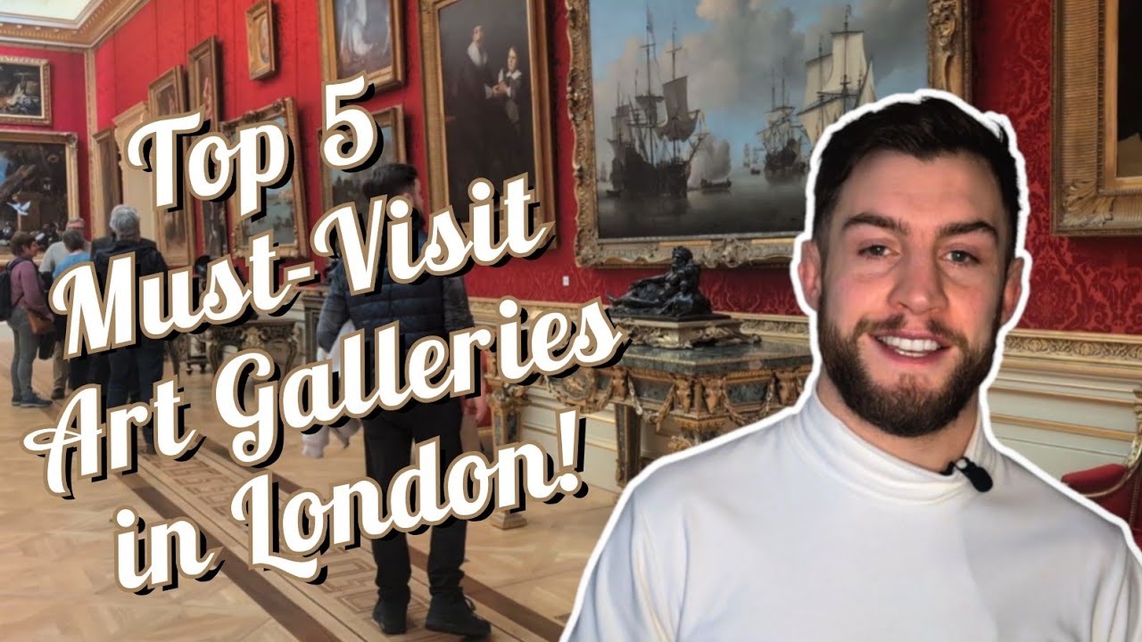 London’s Best Art Galleries You Can’t Miss!