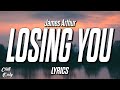 James Arthur - Losing You (Lyrics)