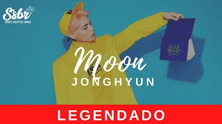 Jonghyun - Moon (legendado + romanização)