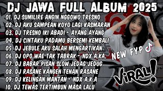 Download lagu DJ JAWA FULL ALBUM 2025 FULL BASS🎶DJ SUMILIRE ANGIN NGGOWO TRESNO X DJ SINARENGAN VIRAL TIKTOK 2025 mp3