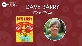 Dave Barry, Class Clown: How I Went 77 Years Without Growing Up - An American Prophets Program