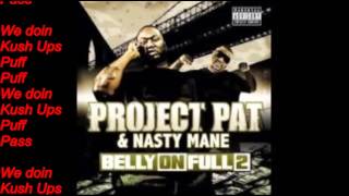 Kush Ups (Lyrics)- Project Pat & Nasty Mane