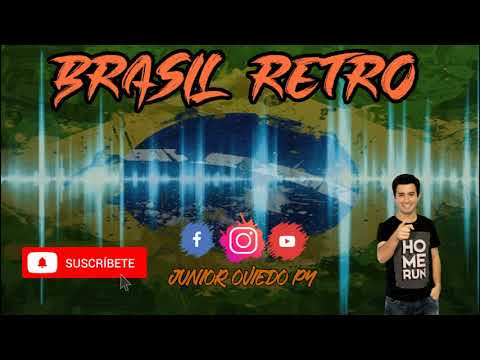 BRASIL RETRO - JUNIOR OVIEDO PY
