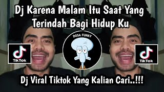 Download lagu DJ KARENA MALAM ITU SAAT YANG TERINDAH BAGI HIDUPKU || DJ JANGAN HILANGKAN DIA VIRAL TIKTOK 2025 mp3
