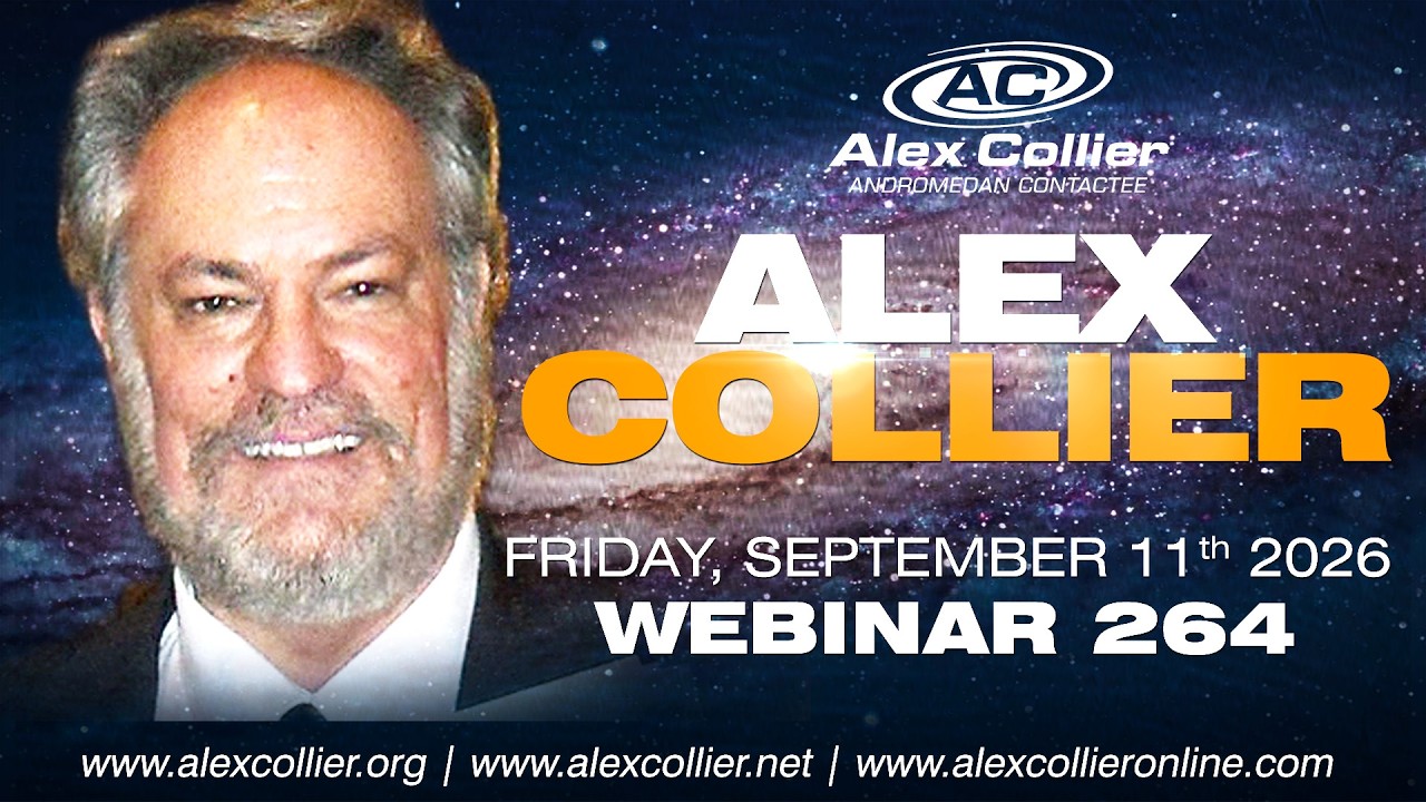 Alex Collier *LIVE* Friday, September 11th, 2026 - 264th Webinar - Promo Video