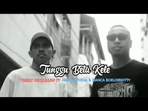 Tunggu Beta Kele || Fresly Nikijuluw Ft || Ambonwhena & Bianca Boeloerditty (Lyrics)