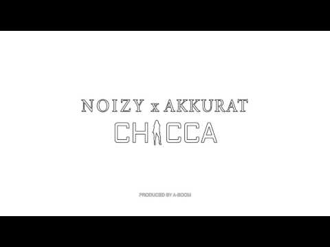 NOIZY ft AKKURAT - CHICCA