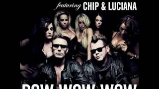 Bodyrox ft. Chip &amp; Luciana - Bow Wow Wow (Break Remix)