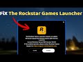 Fix Rockstar Games Launcher Requires An Update Full Guide 2026