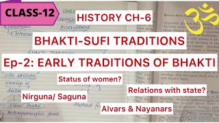 Ep-2: Early traditions of Bhakti, ALVARS &   NAYANARS | HISTORY CHAPTER-6 Bhakti-Sufi Traditions