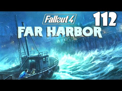 Fallout 4: Playthrough Part 112 - Far Harbor DLC[Acadian Ideals]