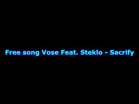 Vose Feat. Steklo - Sacrify