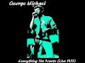 George Michael - Everything She Wants (Live 1988 ...