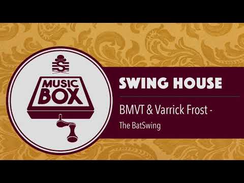BMVT & Varrick Frost - The BatSwing // Electro Swing