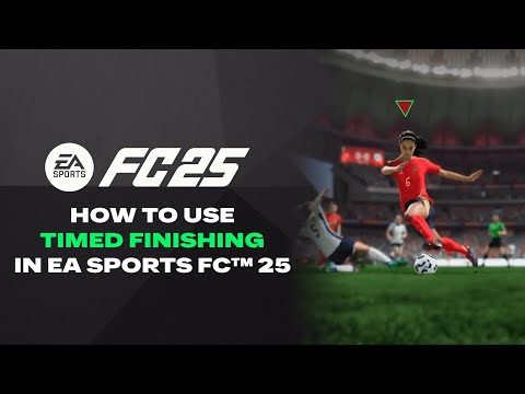 How to use Timed Finishing in EA Sports FC™ 25