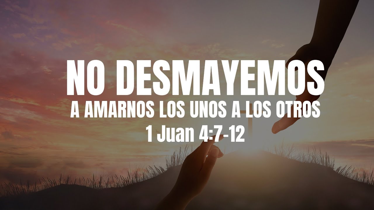 Amados, si Dios nos ha amado asÃ, debemos también nosotros amarnos unos a otros.