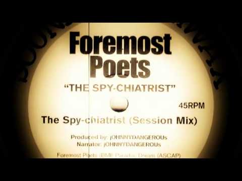 Foremost Poets -  The Spy-chiatrist (Session Mix)