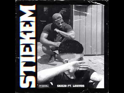 SKIEZO FT LOUIVOS - STIEKEM