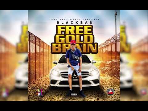 Blacksan - Free Goldbrain (Official Audio)
