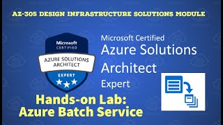 5. AZ-305 - Hands-On Lab - Azure Batch Service Step-by-step