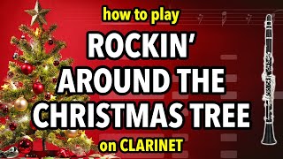 How to play Rockin&#39; Around the Christmas Tree on Clarinet | Clarified