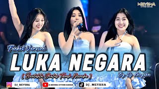 Download lagu LUKA NEGARA - [BERTAHTA DIATAS TANAH MEREKA] - FUNKOT VERSION NEW || BY DJ MEYSHA mp3
