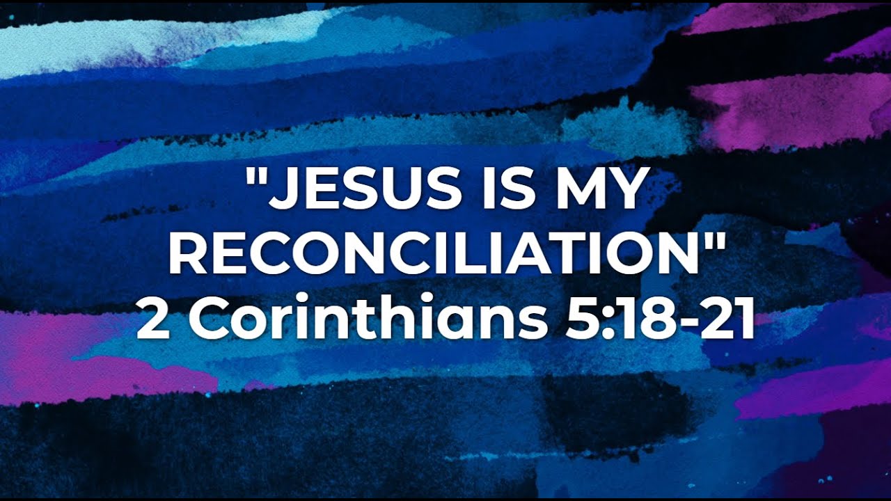 JESUS IS MY RECONCILIATION | 2 Corinthians 5:18-21 | Pastor G. E. Barnes | Mt. Zion MBC