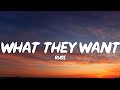 Russ What They Want Lyrics