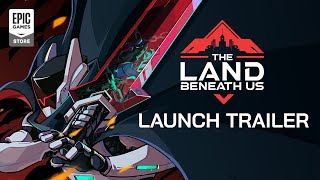The Land Beneath Us - Launch Trailer Trailer