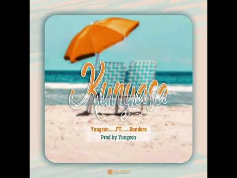 Kunyasa Yungcon FT Bandera official audio