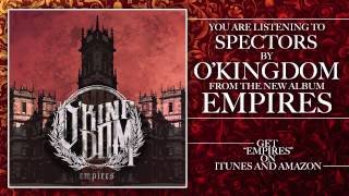 O'Kingdom - Spectors (Empires 2014)