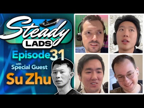 Steady Lads #31: Is The Supercycle Still In Play? w/ Su Zhu