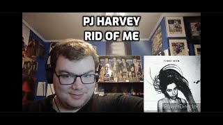 PJ Harvey - Rid of Me | Reaction! (Shocking)