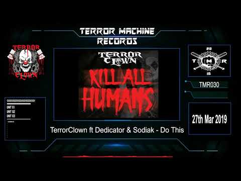 TerrorClown ft Dedicator & Sodiak - Do This (Preview)