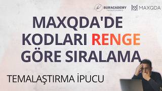 MAXQDA'de Kodları Renge Göre Sıralama | Temalaştırma İpucu