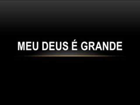 Meu Deus É Grande video