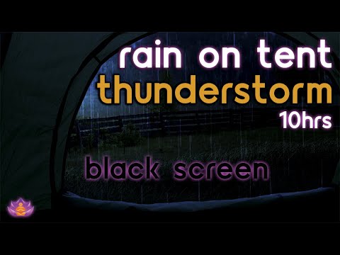 [Black Screen] Rain on Tent | Rain Ambience with Thunder | Rain and Thunder Sounds for Sleep / Study