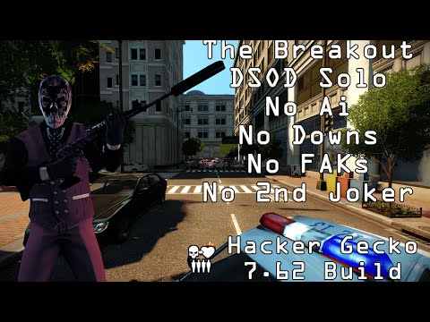 Payday 2 The Breakout DSOD Solo No (Ai, Downs, FAKs, Second Joker) Hacker Gecko 7.62 Build