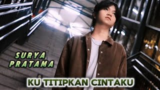 Download lagu SURYA FT TRI SUAKA - KU TITIPKAN CINTAKU ( MUSIC ) mp3 Download lagu SURYA FT TRI SUAKA - KU TITIPKAN CINTAKU ( MUSIC ) mp3