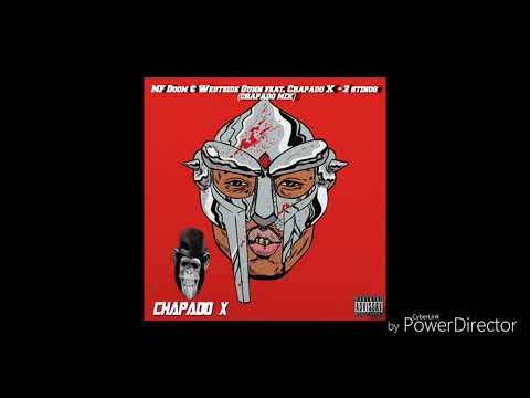 MF DOOM & WestSide Gunn feat. Chapado X - 2 stings (chapado mix)