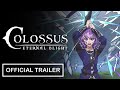 Colossus: Eternal Blight - Official Trailer
