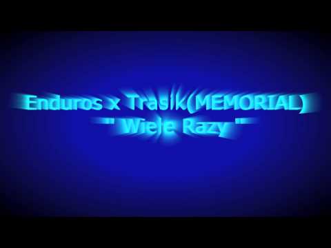 Enduros x Trasik(MEMORIAL) - Wiele Razy