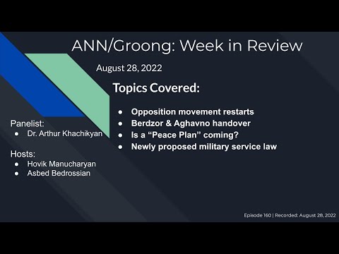 Opposition restart | Berdzor & Aghavno | "Peace Plan" | Military service | Ep 160 - Aug 28, 2022