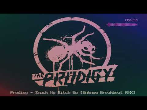 Smack My Bitch Up - 🐜PRODIGY (Unknow Breakbeat Remix) [NO EDIT]